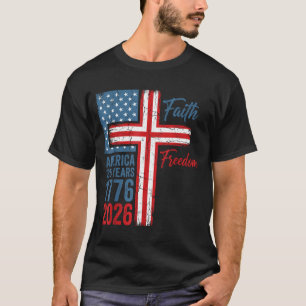 250 Jahre Glaube und Freiheit christlich USA 250. T-Shirt