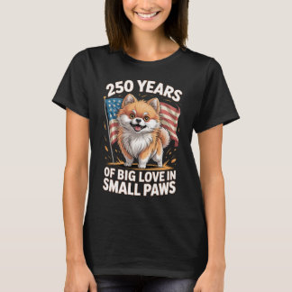 250 Jahre große Liebe in kleinen Pfoten Pomeranian T-Shirt