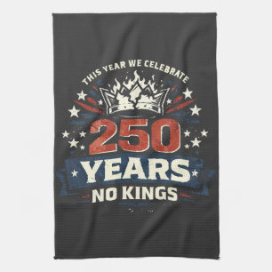 250 Jahre Keine Könige Patriotisch Geschirrtuch