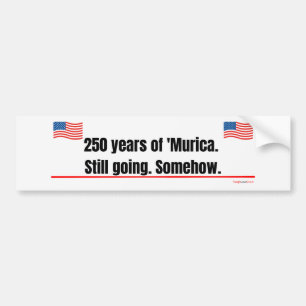 250 Jahre 'Murica Immer noch auf dem Weg Aufkleber Autoaufkleber