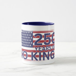 250 Jahre No Kings Amerikanische Flagge Tasse