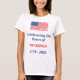250 Jahre NO KÖNIGE feiern, Casual T-Shirt