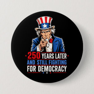 250 Jahre später und immer noch für die Demokratie Button