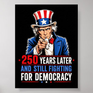 250 Jahre später und immer noch für die Demokratie Poster