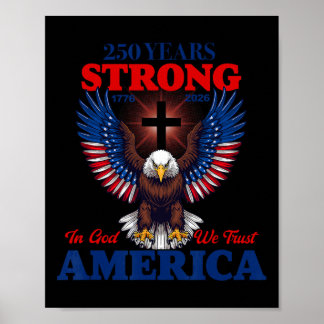250 Jahre Stark In Gott Vertrauen Wir Patriotische Poster
