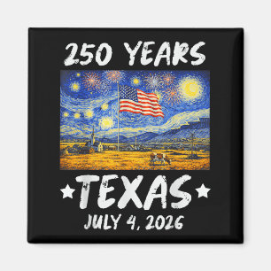 250 Jahre Sternennacht Texas 250. Jubiläum 4. Magnet
