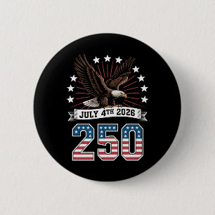 250. Jahrestag Patriotisch 4. Juli 1776 2026 Button