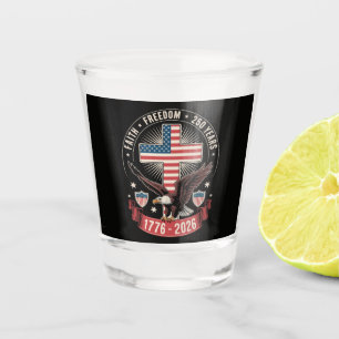 250. Jahrestag USA Glaube Freiheit 4. Juli Schnapsglas