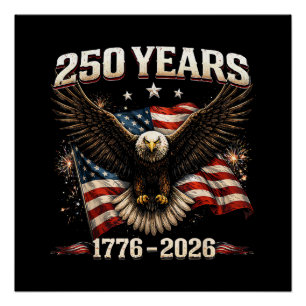 250 Jahrestag USA Patriotischer Adler 250. Unabhän Poster