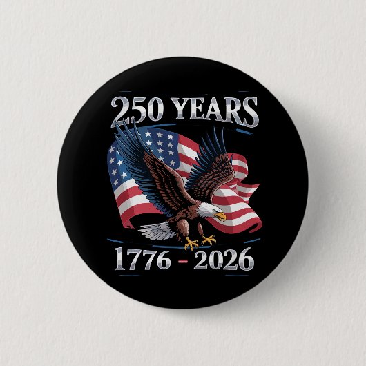 250 Years 4th Of July Eagle USA Flag 1776 2026 Button (Vorderseite)