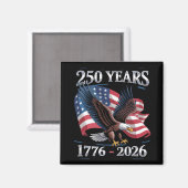 250 Years 4th Of July Eagle USA Flag 1776 2026 Magnet (Vorderseite/Rückseite)