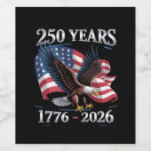 250 Years 4th Of July Eagle USA Flag 1776 2026 Weinetikett (Einzelnes Label)