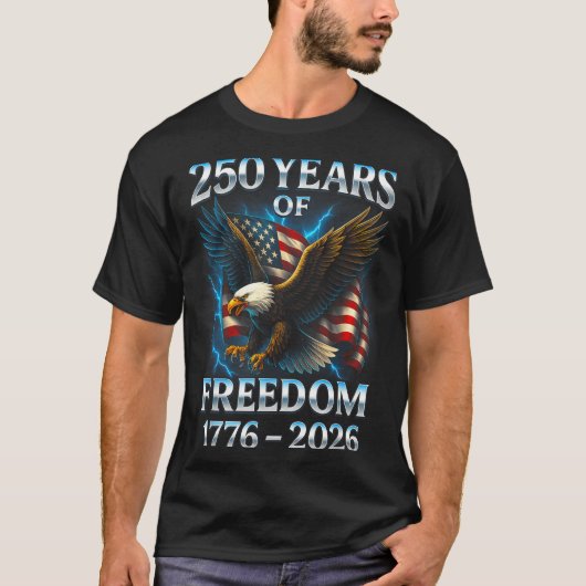 250 Years Of Dom 1776 2026 Bald Eagle 250th Birthd T-Shirt (Vorderseite)