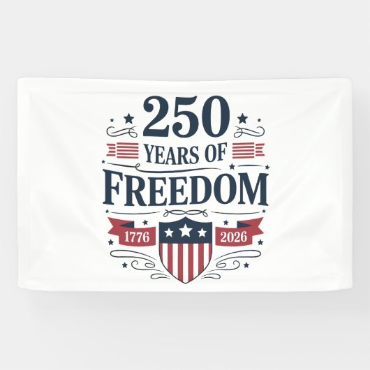 250 Years Of Freedom 1776 2026 250th 4th Of July Banner (Horizontal)