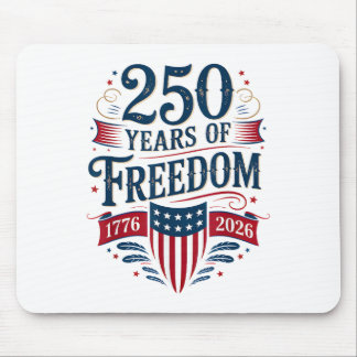 250 Years of Freedom 1776 2026 July 4th 250th Birt Mousepad