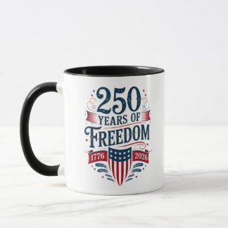 250 Years of Freedom 1776 2026 July 4th 250th Birt Tasse