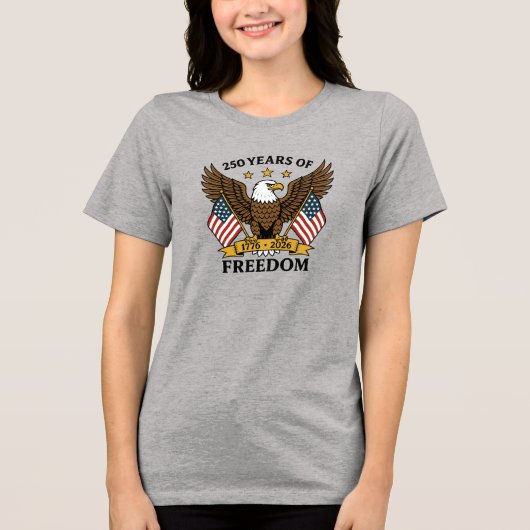 250 Years of Freedom America's Anniversary Tri-Blend Shirt (Vorderseite)