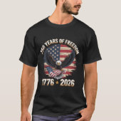 250 Years Of Freedom Eagle 1776 2026 Celebration T-Shirt (Vorderseite)