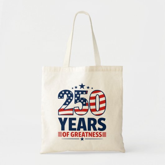 250 Years Of Greatness American Independence Tragetasche (Vorne)