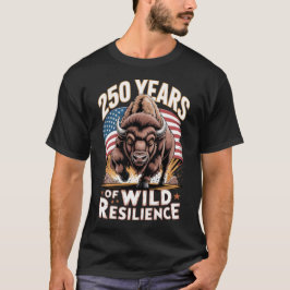 250 Years of Wild Resilience Bison T-Shirt