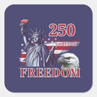 250th Anniversary USA Flag Liberty Eagle Freedom Quadratischer Aufkleber