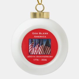 250th Anniversary USA Patriotic God Bless America  Keramik Kugel-Ornament