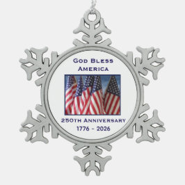 250th Anniversary USA Patriotic God Bless America  Schneeflocken Zinn-Ornament