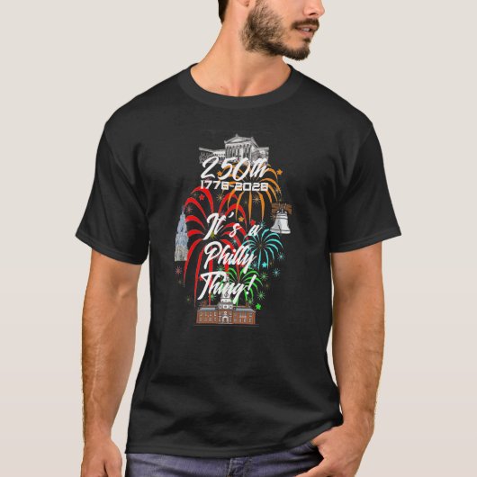 "250th It's a Philly Thing!" T-Shirt (Vorderseite)