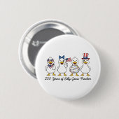 250th Years of Silly Goose Freedom Semiquincentenn Button (Vorne & Hinten)