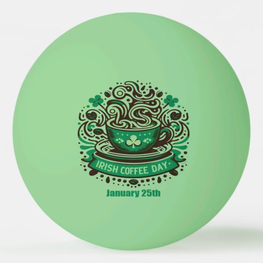 25.01. - Irish Coffee Day Tischtennisball (Vorderseite)