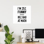 25% Funny 85% Bad bei Mathe Poster (Heimbüro)