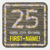 25. Geburtstag: Blumennummer, Imitate Holzbild, Na Quadratischer Aufkleber (Vorderseite)