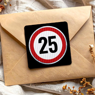 25. Geburtstag Geschwindigkeitsbegrenzungsschild - Quadratischer Aufkleber