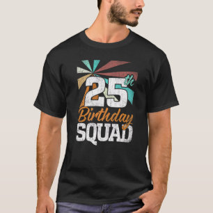 25. Geburtstag Squad Retro Männer Frauen 25 Jahre T-Shirt