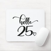 25. Geburtstagsfrauen Hallo 25 Niedlichen 25 Jahre Mousepad (Mit Mouse)