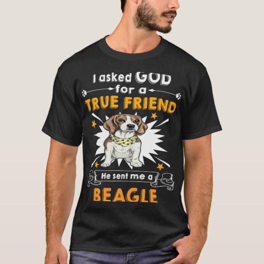 25 Gefragt Gott wahrer Freund A Beagle T-Shirt (Vorderseite)