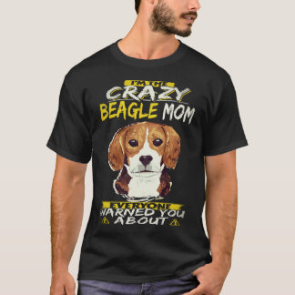 25 Ich bin die verrückte Beagle-Mama Beagle T-Shirt