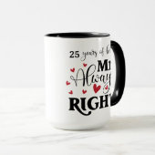25 Jahre als immer richtige Ehefrau Tasse (VorderseiteRechts)