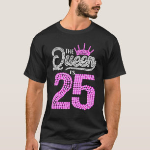 25 Jahre alt Diese Königin ist das 25. Geburtstags T-Shirt