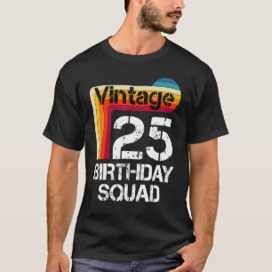 25 Jahre alt Geburtstag Vintag 25. Geburtstagsfami T-Shirt