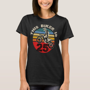 25 Jahre alt Geburtstagsparty 25. Geburtstag Dirt T-Shirt