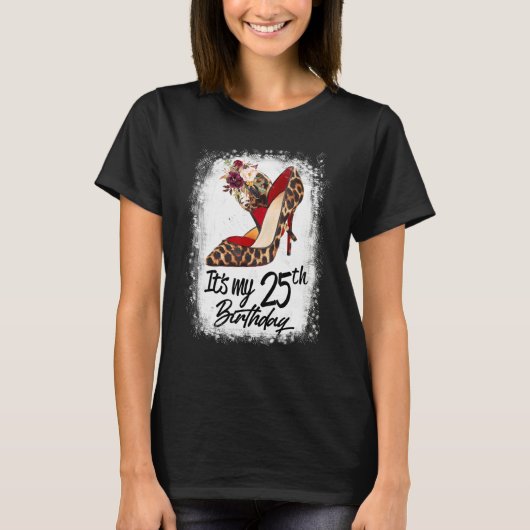25 Jahre alt High Heels Leopard ist mein 25. Gebur T-Shirt (Vorderseite)