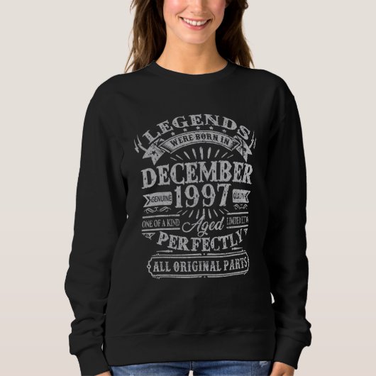25 Jahre alte Legenden Geboren im Dezember 1997 25 Sweatshirt (Vorderseite)