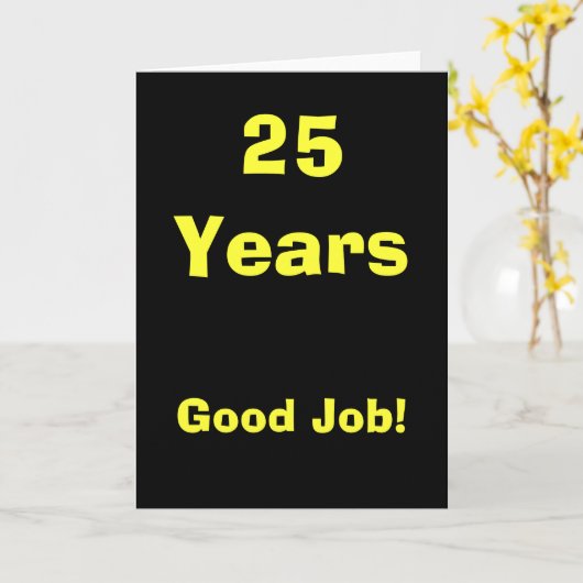 25 Jahre gute Job-! Karte (Gelbe Blume)
