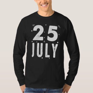 25. Juli Jahrestag Party Besondere Anlässe für bis T-Shirt