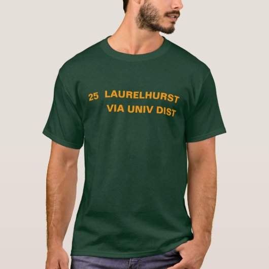 25 LAURELHURST -- ÜBER UNIV DIST T-Shirt (Vorderseite)