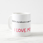 25 MILLIARDE Styroschaumschalen werden ein Yea… Kaffeetasse (Vorderseite Links)