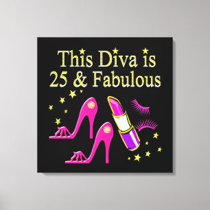 25 UND FABULOUS DAZZLING DIVA DESIGN LEINWANDDRUCK