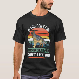 25 Wenn du Deutsche Schäferhunde nicht magst, mag T-Shirt