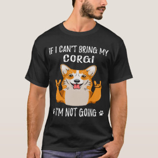 25 Wenn ich meinen Corgi nicht mitbringen kann, ko T-Shirt